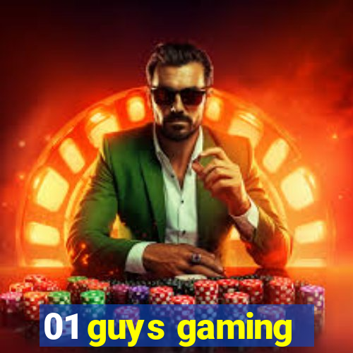 01 guys gaming